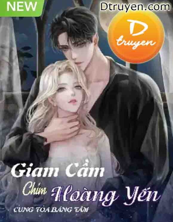 Giam Cầm Chim Hoàng Yến