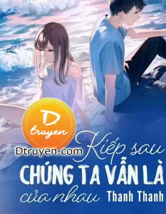 Kiếp Sau Chúng Ta Vẫn Là Của Nhau