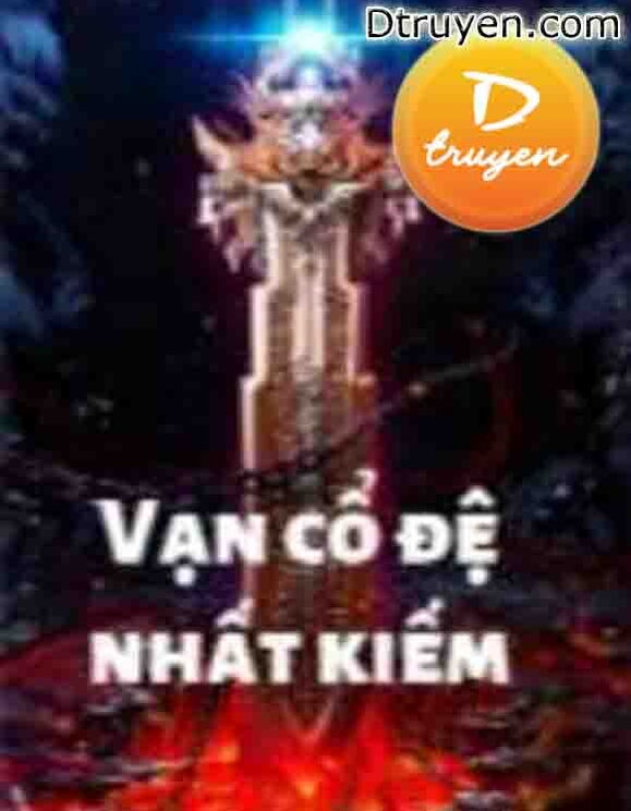 Vạn Cổ Đệ Nhất Kiếm