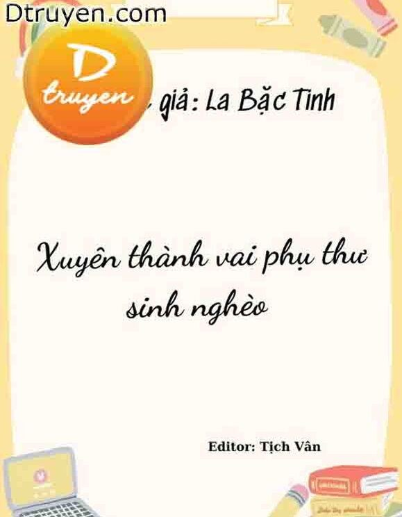 Xuyên Thành Vai Phụ Thư Sinh Nghèo