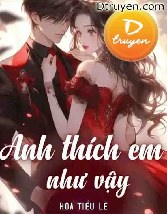 Anh Thích Em Như Vậy