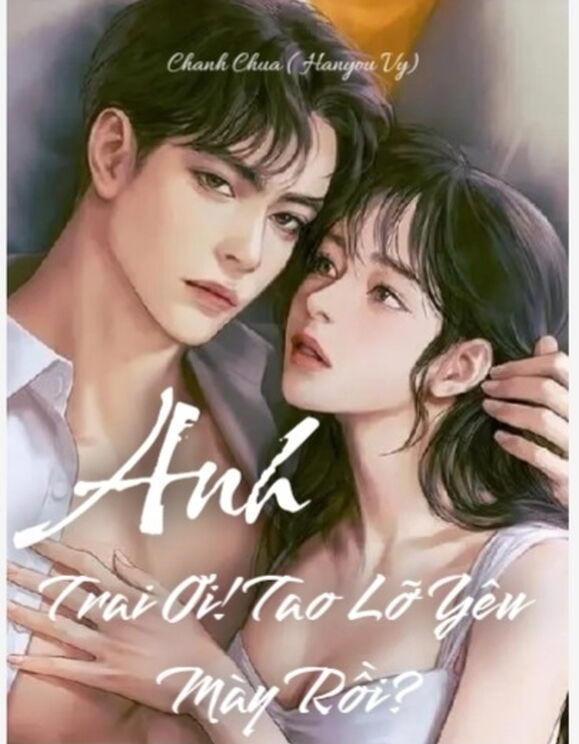 Anh Trai Ơi! Tao Lỡ Yêu Mày Rồi?