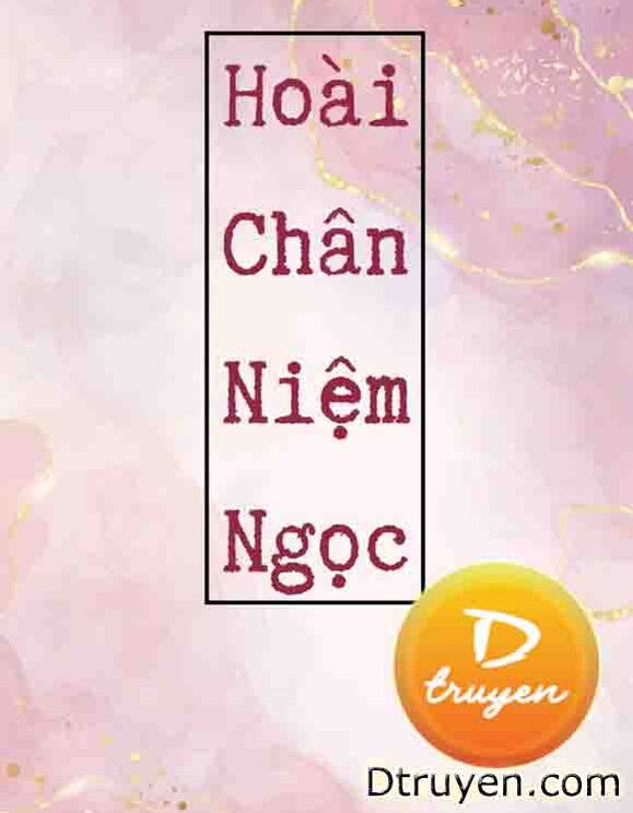 Hoài Chân Niệm Ngọc