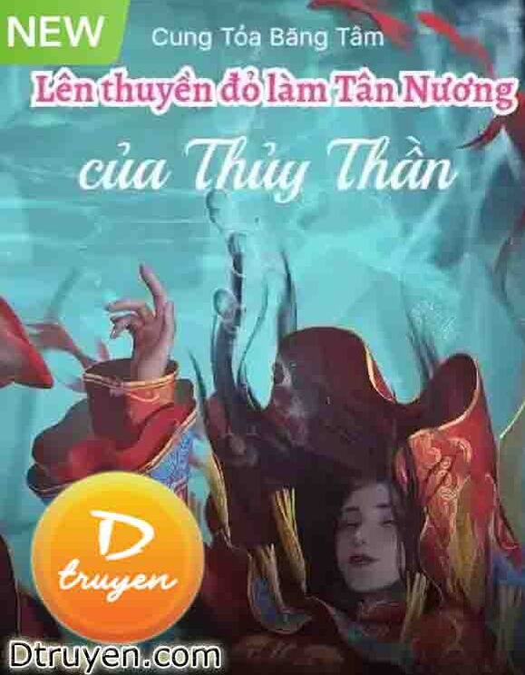 Lên Thuyền Đỏ Làm Tân Nương Của Thủy Thần