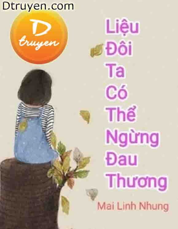 Liệu Đôi Ta Có Thể Ngừng Đau Thương