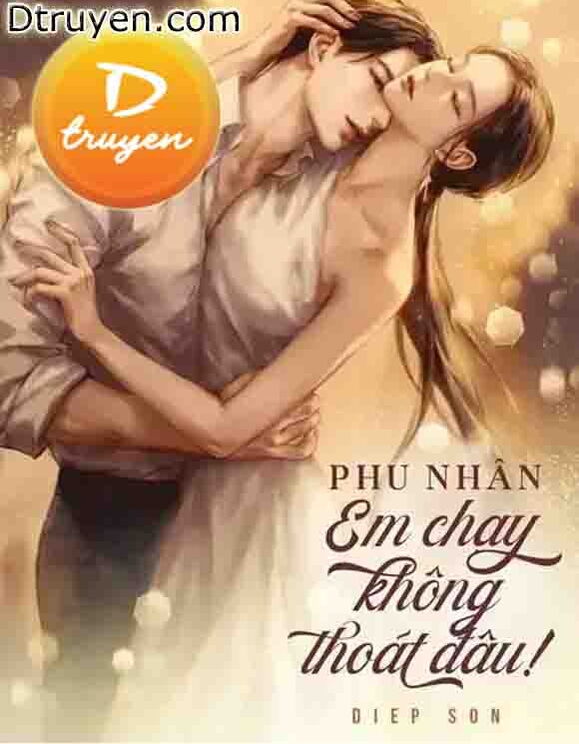 Phu Nhân Em Chạy Không Thoát Đâu