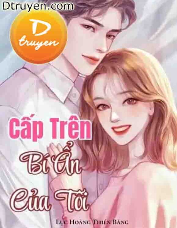 Cấp Trên Bí Ẩn Của Tôi