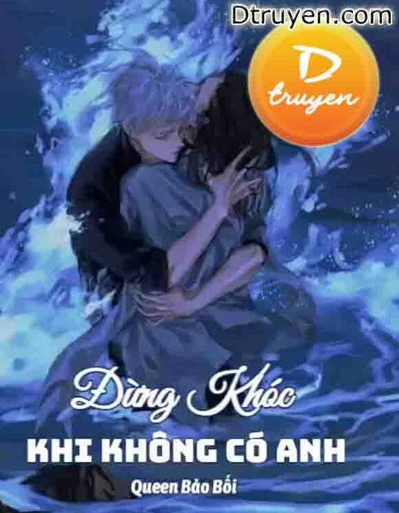 Đừng Khóc Khi Không Có Anh