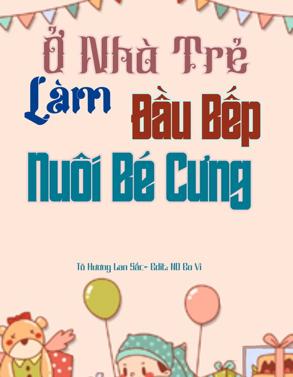 Ở Nhà Trẻ Làm Đầu Bếp Nuôi Bé Cưng