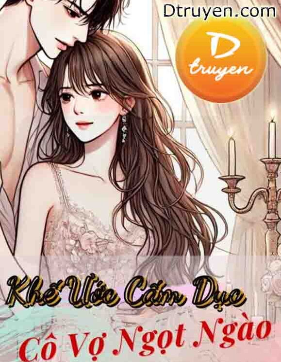 Khế Ước Cấm Dục: Cô Vợ Ngọt Ngào