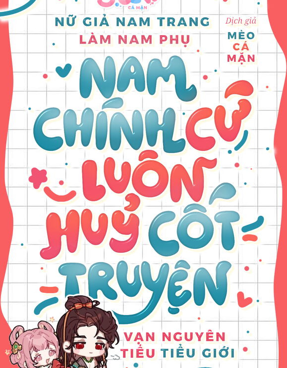 Nữ Giả Nam Trang Làm Nam Phụ: Nam Chính Cứ Luôn Hủy Cốt Truyện