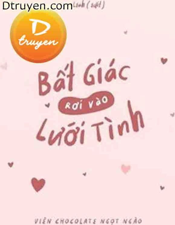 Bất Giác Rơi Vào Lưới Tình