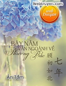 Bảy Năm Vẫn Ngoảnh Về Phương Bắc