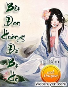 Bôi Đen Hoàng Đế Bệ Hạ