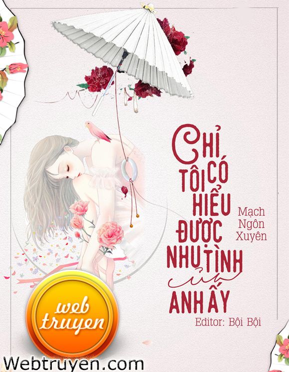 Chỉ Có Tôi Hiểu Được Nhu Tình Của Anh Ấy