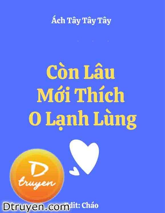 Còn Lâu Mới Thích O Lạnh Lùng