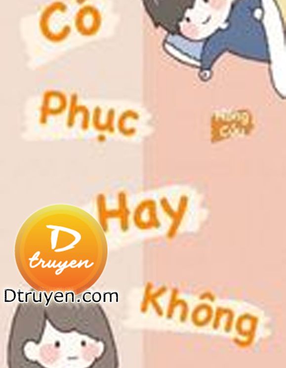 Có Phục Hay Không