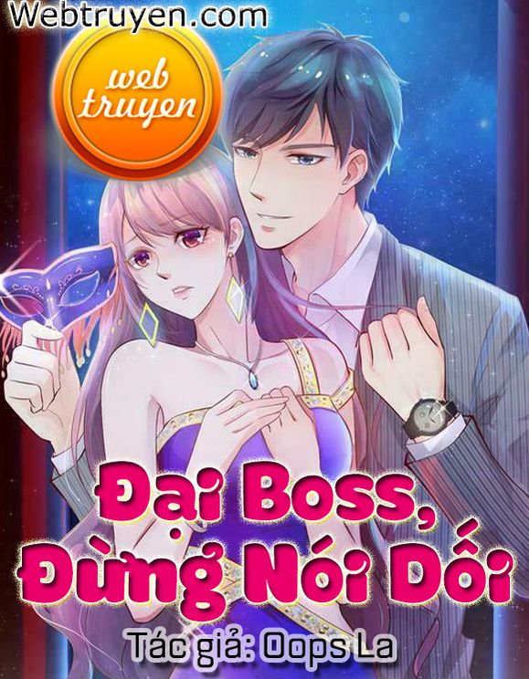 Đại Boss, Đừng Nói Dối