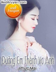 Dưỡng Em Thành Vợ Anh