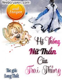 Hệ Thống Nữ Thần Của Trai Thẳng