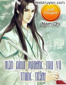 Mãn Đình Phương Thụ Vũ Trung Thâm