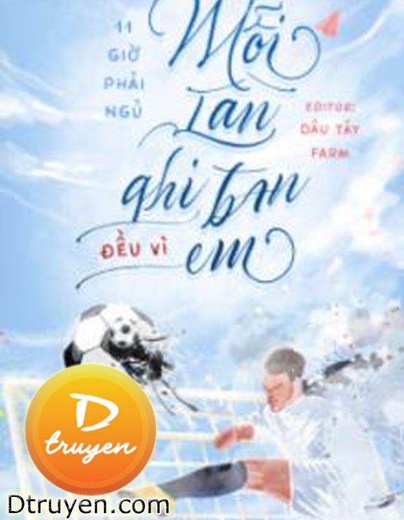 Mỗi Lần Ghi Bàn Đều Vì Em