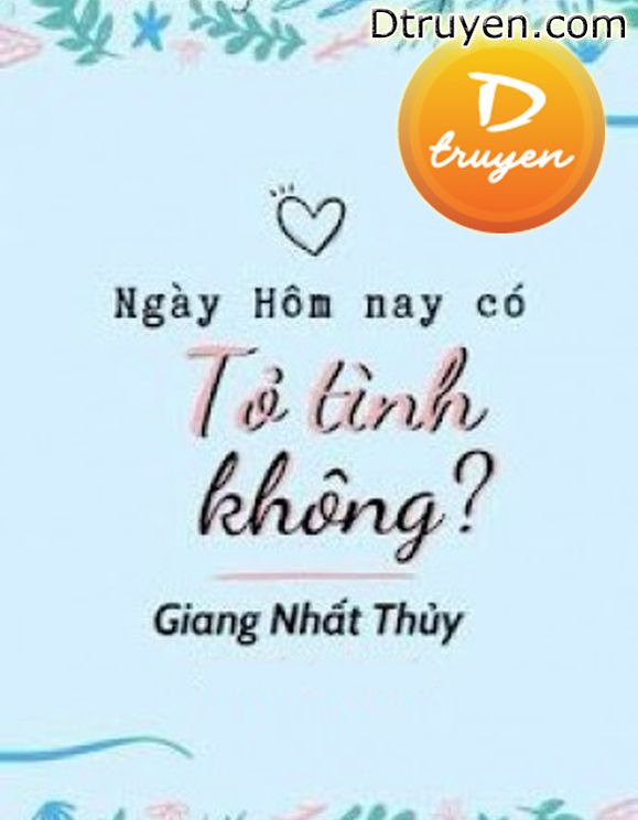 Ngày Hôm Nay Có Tỏ Tình Không?