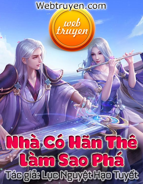 Nhà Có Hãn Thê Làm Sao Phá