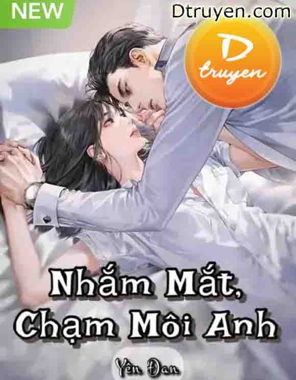 Nhắm Mắt, Chạm Môi Anh