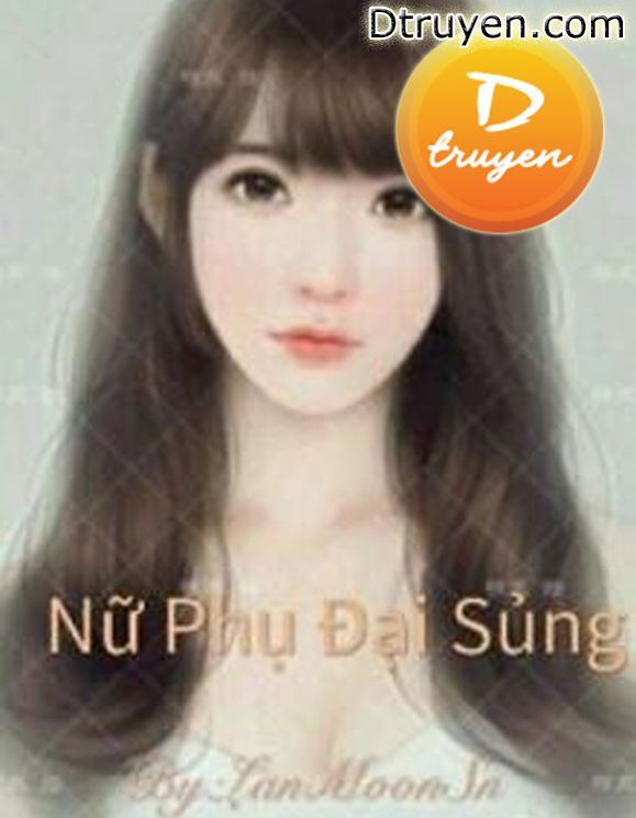 Nữ Phụ Đại Sủng