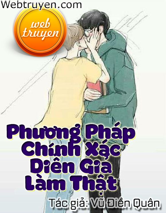 Phương Pháp Chính Xác Diễn Giả Làm Thật