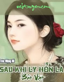 Sau Khi Ly Hôn Là Bảo Vật