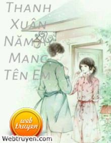 Thanh Xuân Năm Ấy Mang Tên Em