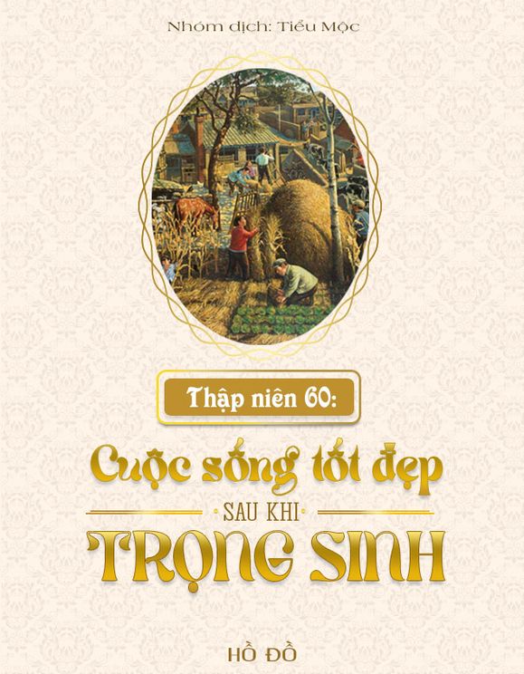 Thập Niên 60: Cuộc Sống Tốt Đẹp Sau Khi Trọng Sinh