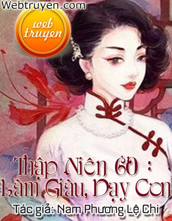 Thập Niên 60: Làm Giàu, Dạy Con