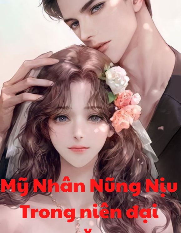 Thập Niên 70 - Mỹ Nhân Nũng Nịu Trong Niên Đại Văn