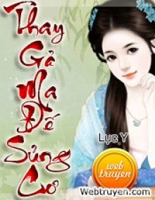 Thay Gả Ma Đế Sủng Cơ