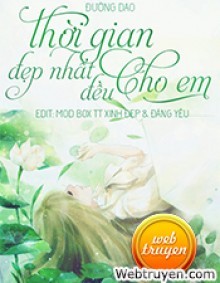 Thời Gian Đẹp Nhất Đều Cho Em