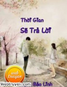 Thời Gian Sẽ Trả Lời