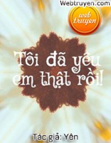 Tôi Đã Yêu Em Thật Rồi! 