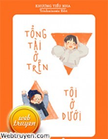 Tổng Tài Ở Trên Tôi Ở Dưới