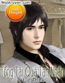 Tổng Tài Quá Tàn Nhẫn