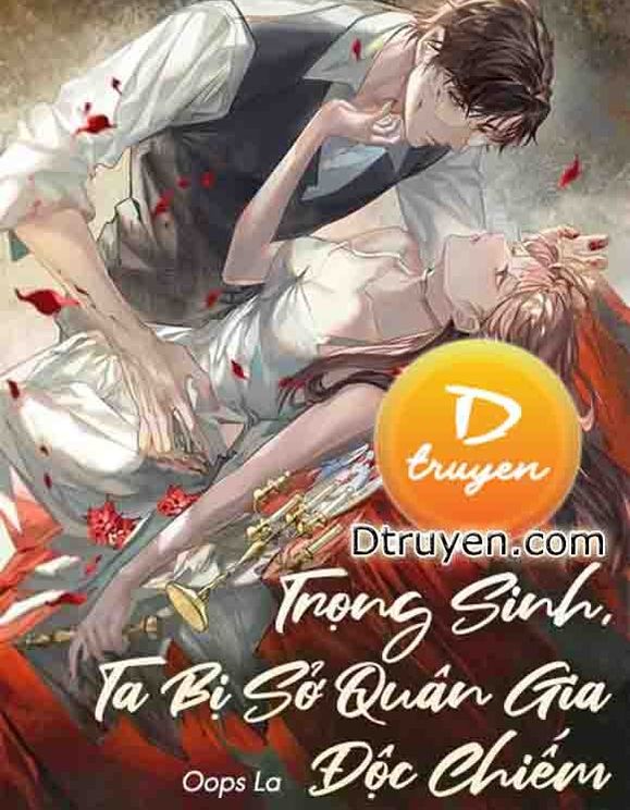 Trọng Sinh, Ta Bị Sở Quân Gia Độc Chiếm