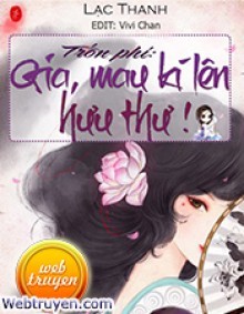 Trốn Phi: Gia, Mau Ký Lên Hưu Thư