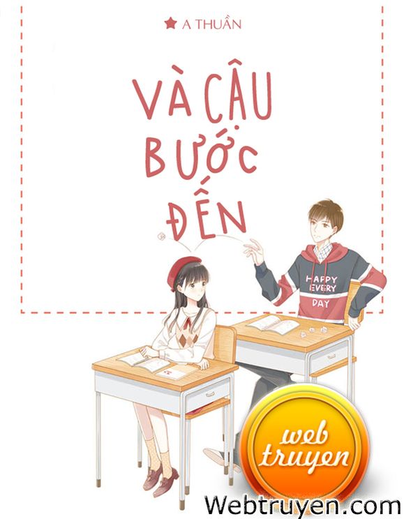 Và Cậu Bước Đến