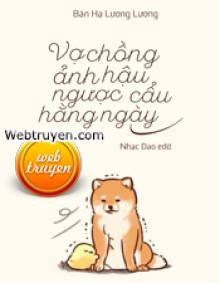 Vợ Chồng Ảnh Hậu Ngược Cẩu Hằng Ngày