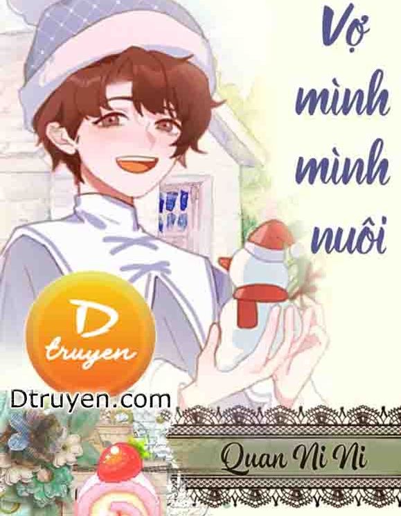 Vợ Mình Mình Nuôi