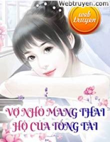 Vợ Nhỏ Mang Thai Hộ Tổng Tài