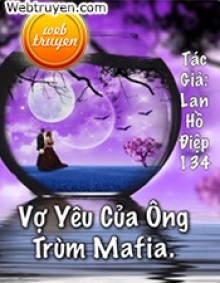 Vợ Yêu Của Ông Trùm Mafia