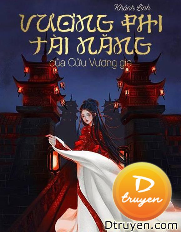 Vương Phi Tài Năng Của Cửu Vương Gia